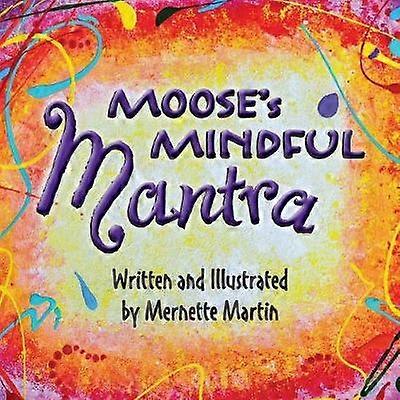 Mantra conștientă a lui Moose