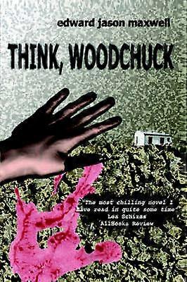 Think Woodchuck