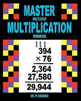 Master MultiDigit Multiplication Workbook Dr Pi Squared Math