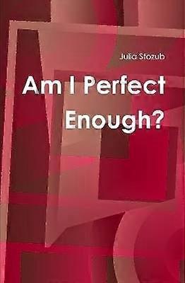 Am I Perfect Enough