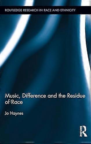 Music Difference and the Residue of Race