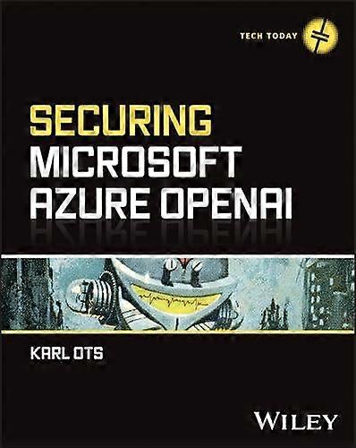 Säkra Microsoft Azure Openai av Karl Ots Paperback Book