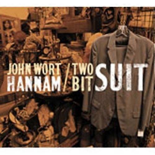 John Wort Hannam - Two-Bit Suit  [COMPACT DISCS] USA import