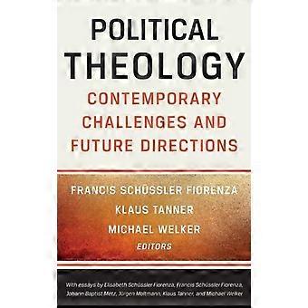 Political Theology Contemporary Challenges And Future Directions - Presbyterian Publishing Corpor - Hardcover - en Book