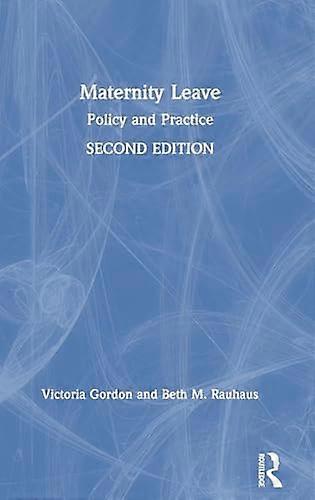 Maternity Leave Policy and Practice