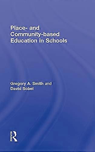 Place and Community Based Education in Schools