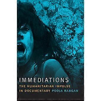Immediations The Humanitarian Impulse in Documentary