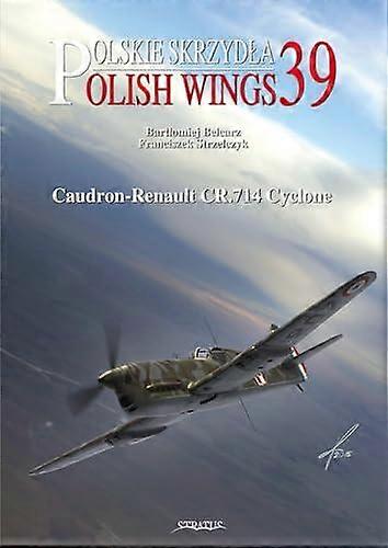 Polish Wings No. 39 Caudronrenault Cr.714 Cyclone by Franciszek Strzelczyk Paperback