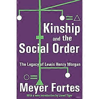 Verwandtschaft und die soziale Ordnung: Das Vermächtnis von Lewis Henry Morgan