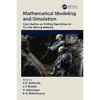 Matematisk modellering og simulering: Casestudier af boreoperationer i malmmineindustrien