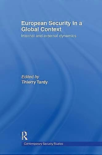 European Security in a Global Context: Internal and External Dynamics