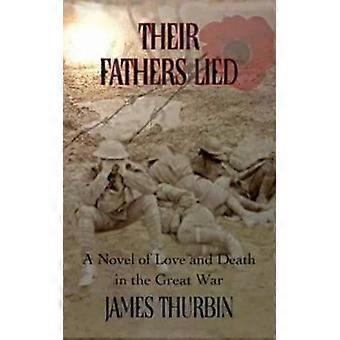 Their Fathers Lied - James Thurbin