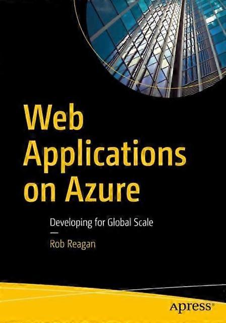 Web Applications On Azure Developing For Global Scale - Rob Reagan - Paperback - en Book