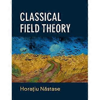 Classical Field Theory - Horaiu Nstase