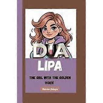 Dua lipa - the girl with the golden voice
