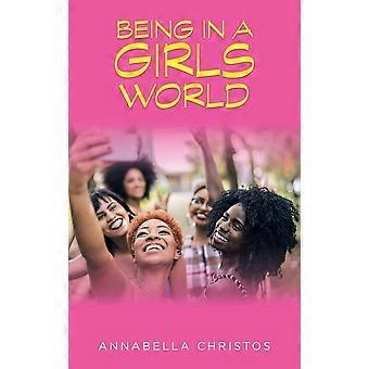 Being in a girls world