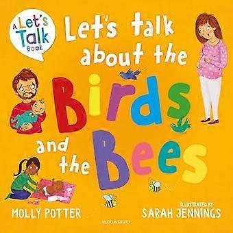 Lets Talk About the Birds and the Bees A Lets Talk picture book to start conversations with children about the facts of life (From how babies are m