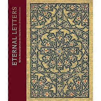 Eternal Letters Qur an Manuscripts from the Abdul Rahman Al Owais Collection
