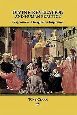 Divine Revelation and Human Practice
