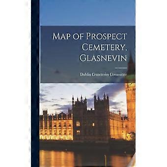 Map Of Prospect Cemetery Glasnevin - Creative Media Partners LLC - Paperback - English Book - History