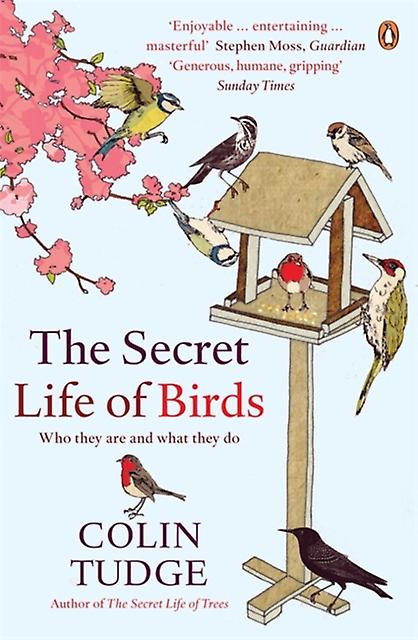 The Secret Life Of Birds by Colin Tudge Paperback Book