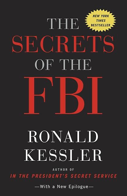 The Secrets Of The Fbi by Ronald Kessler Paperback Book