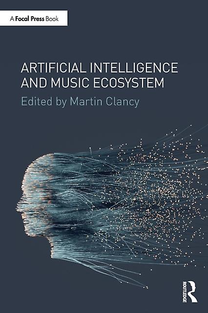 Artificial Intelligence And Music Ecosystem Paperback