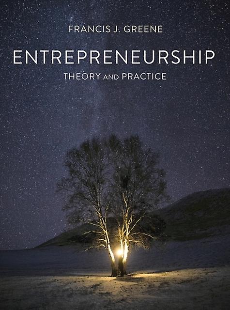 Entrepreneurship Theory And Practice by Greene & Francis J. Edinburgh University & UK Paperback