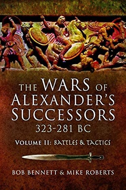 The Wars Of Alexanders Successors 323281 Bc by Mike Roberts Paperback Book