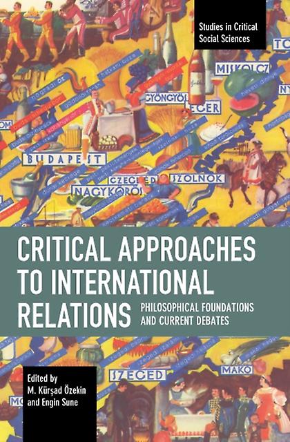 Critical Approaches To International Relations Paperback