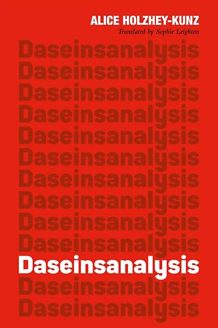 Daseinsanalysis by Alice HolzheyKunz Paperback
