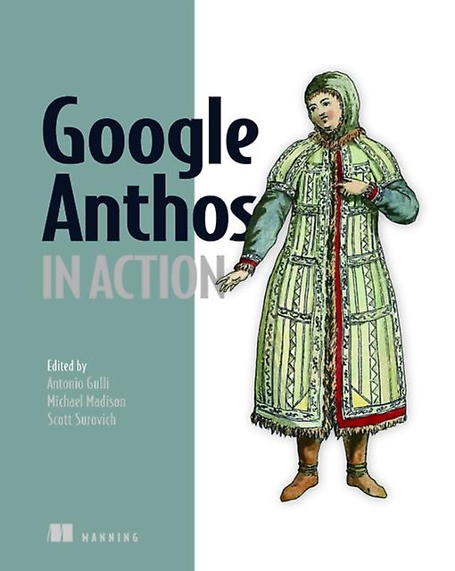 Google Anthos In Action by Antonio Gulli Paperback