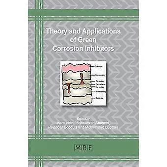 Theory And Applications Of Green Corrosion Inhibitors - Materials Research Forum LLC