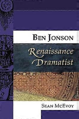 Ben Jonson Renaissance Dramatist