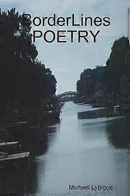 Borderlines Poetry - Michael Lythgoe
