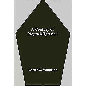 Um Século de Migração Negra - Carter G. Woodson