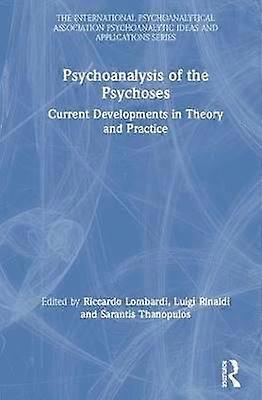 Psychoanalysis of the Psychoses