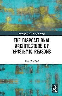 The Dispositional Architecture of Epistemic Reasons