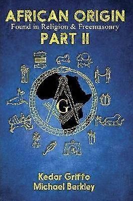 African Origin Found in Religion and Freemasonry