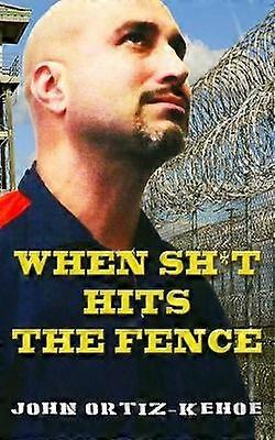 When Shit Hits The Fence