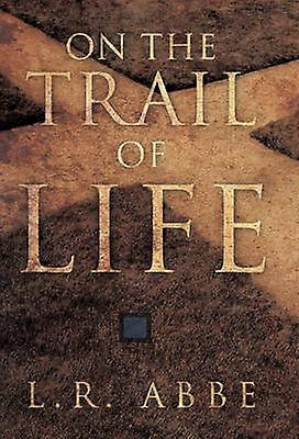 On The Trail of Life
