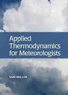 Applied Thermodynamics for Meteorologists