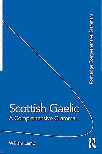 Scottish Gaelic A Comprehensive Grammar