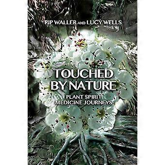 Touched by Nature Plant Spirit Medicine Journeys