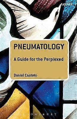 Pneumatology: A Guide for the Perplexed