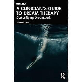 Guida del clinico alla terapia dei sogni: demistificare il lavoro sui sogni