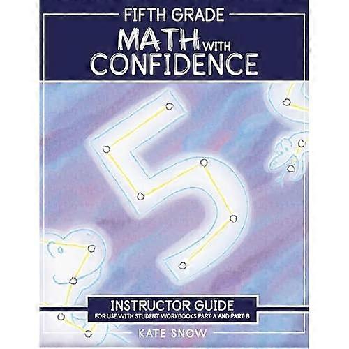 Fifth Grade Math with Confidence Instructor Guide