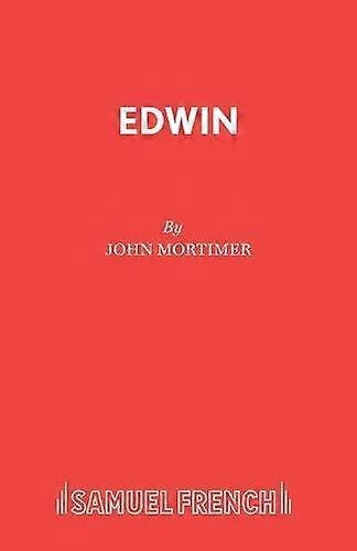 Edwin - Acting Edition S. - Sir John Mortimer - Plays, playscripts - Samuel French Ltd - Paperback