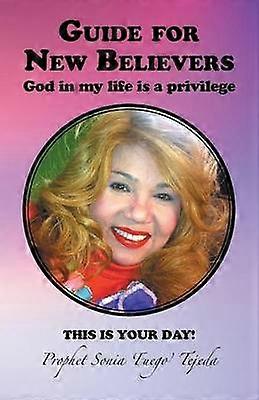 Guide for New Believers God in my life is a privilege