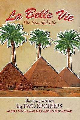 La Belle Vie The Beautiful Life